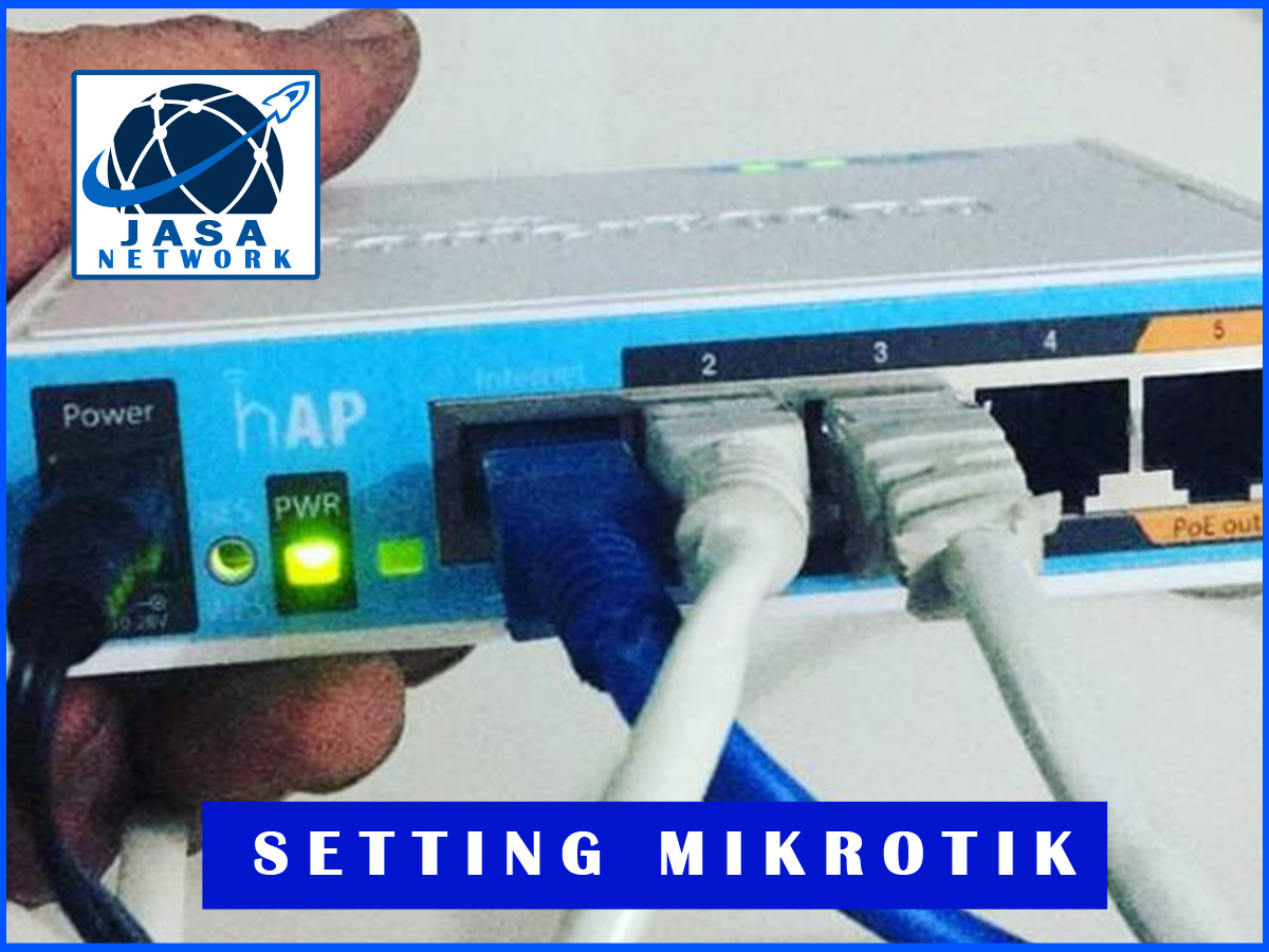 Setting Mikrotik - Jasa Network